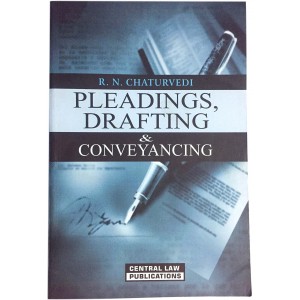 Central Law Publication's Pleadings, Drafting & Conveyancing [DPC] For BSL & LLB by R. N. Chaturvedi
